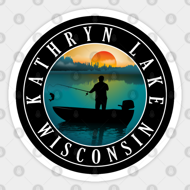 Kathryn Lake Wisconsin Fishing Kathryn Lake Wisconsin Sticker